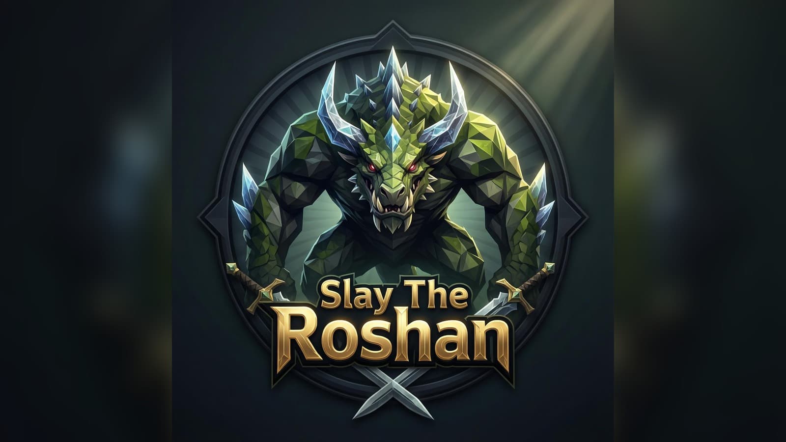 Slay the Roshan